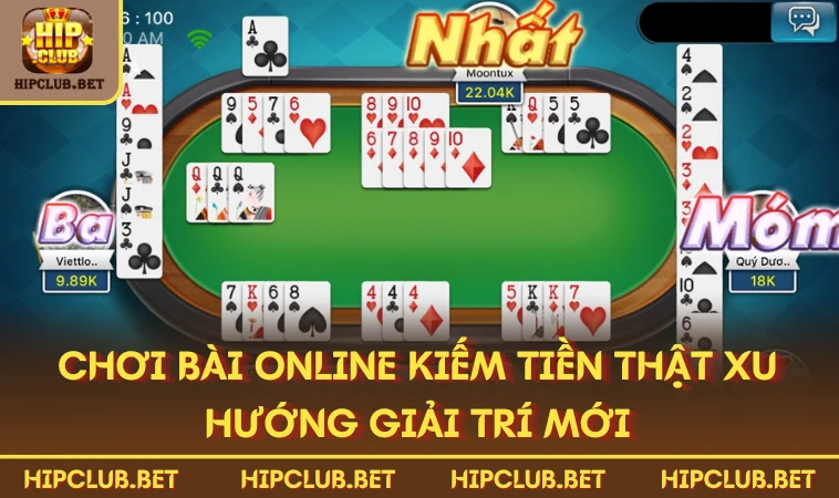 Chơi bài online kiếm tiền thật xu hướng giải trí mới