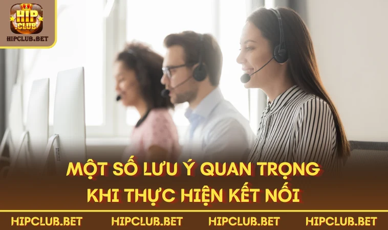 Một số lưu ý quan trọng khi thực hiện kết nối 