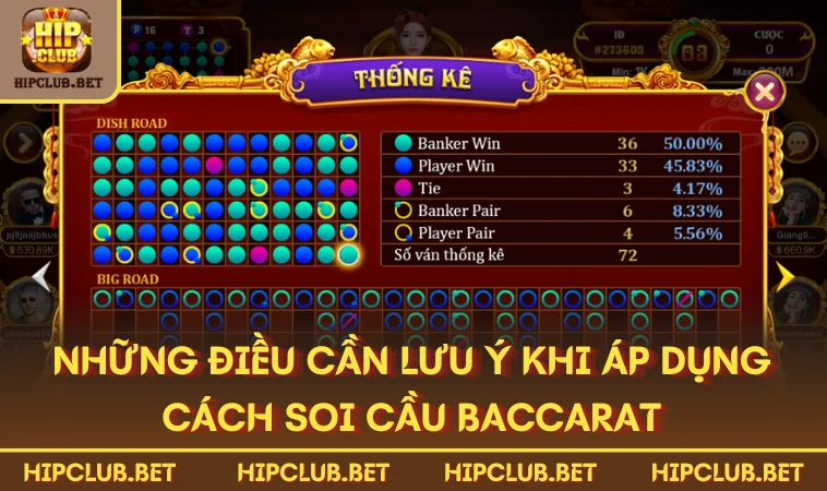 Những điều cần lưu ý khi áp dụng cách soi cầu Baccarat