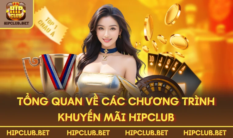 Tổng quan về các chương trình khuyến mãi HIPCLUB