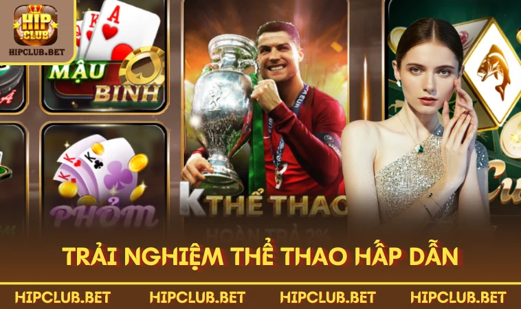 Trải nghiệm Thể Thao hấp dẫn