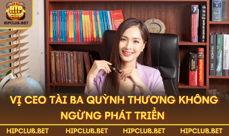 Vị CEO tài ba Quỳnh Thương không ngừng phát triển 